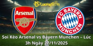 Soi Kèo Arsenal vs Bayern Munchen – Lúc 3h Ngày 27/11/2025